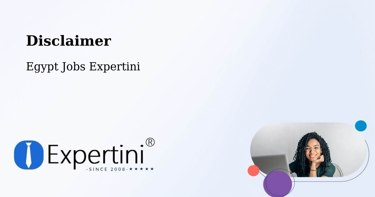 Disclaimer – Ajā - Egypt Jobs Expertini