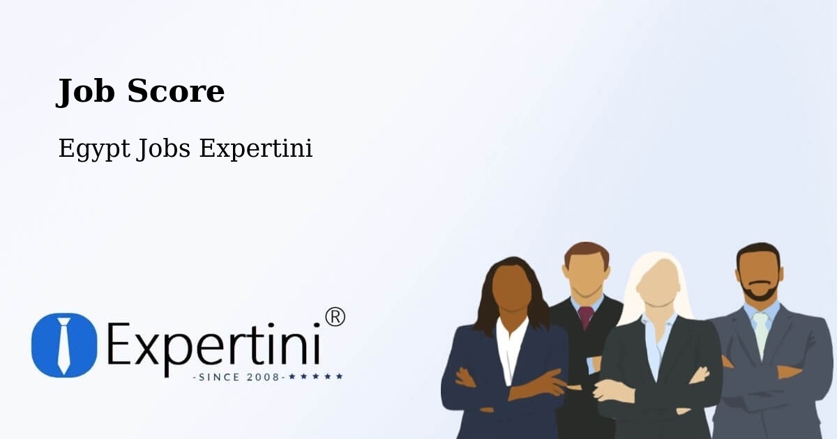 Job Score & Job Description Score Tool – Ajā - Egypt Jobs Expertini